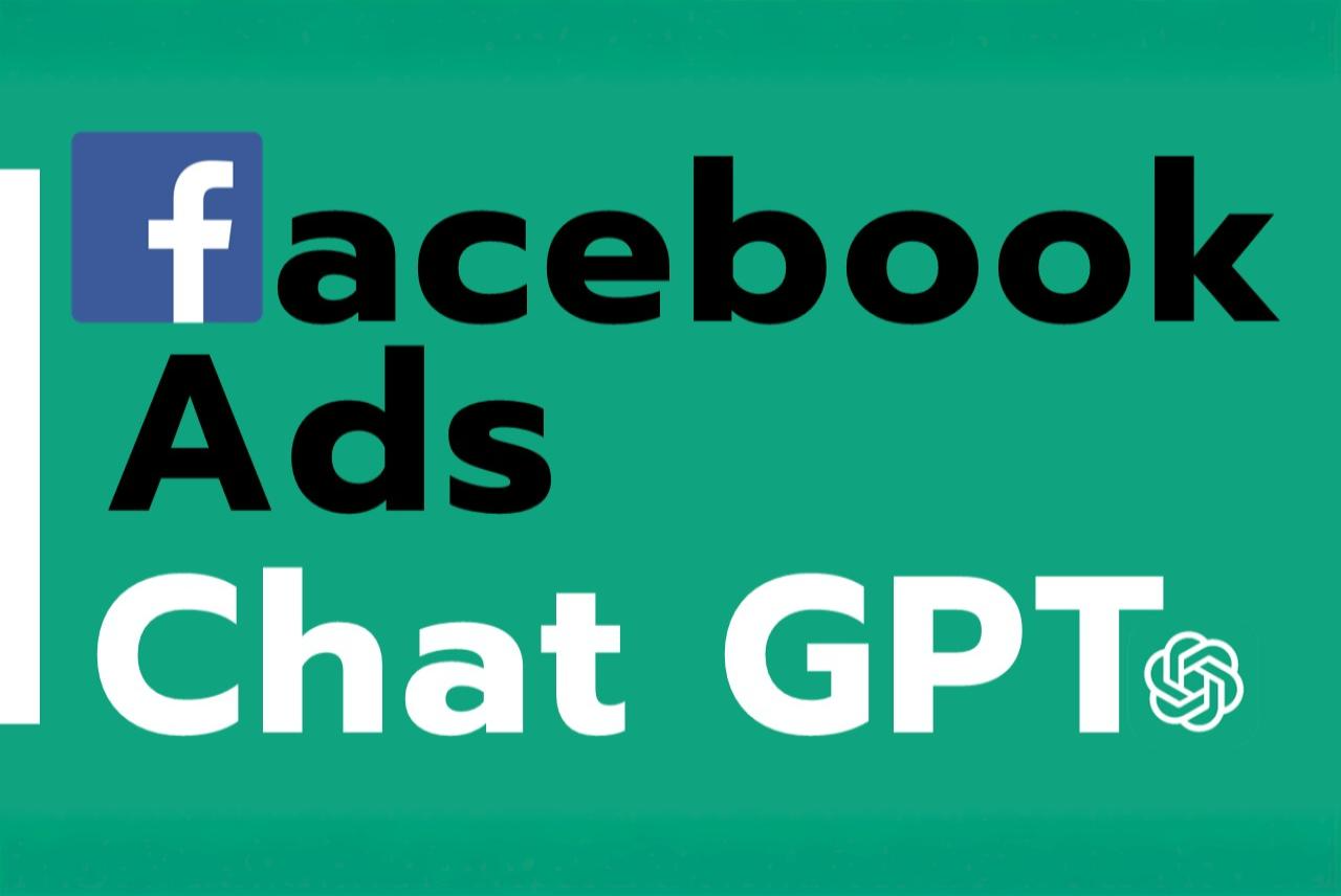 Facebook Ads X ChatGPT